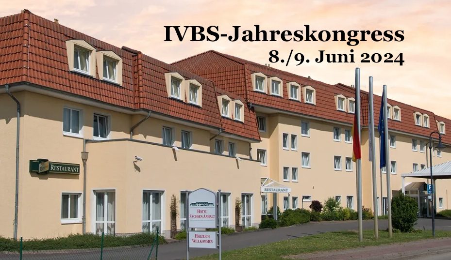 IVBS-Jahreskongress am 8./9. Juni 2024 in Barleben bei Magdeburg